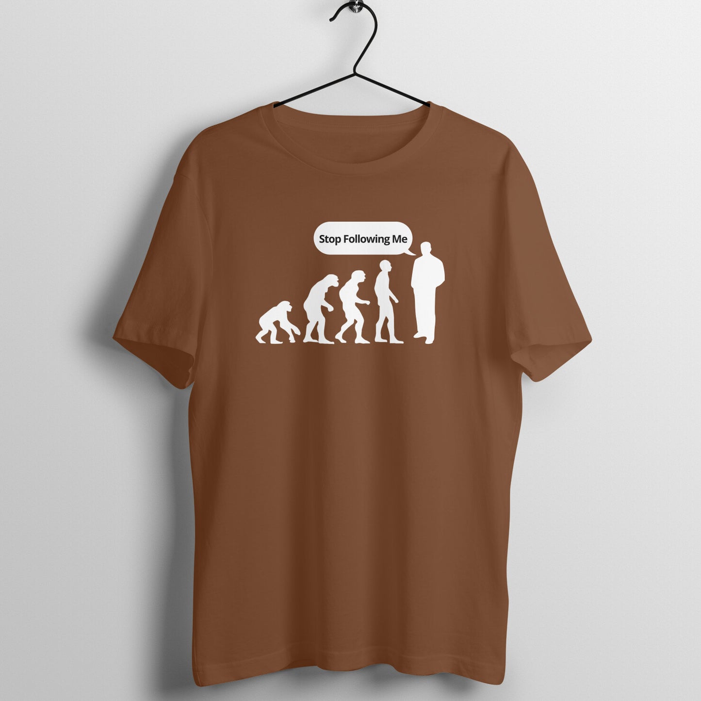 Evolution of man stop following me Printed T-Shirt