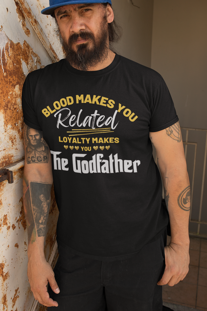 Products Blood Makes You Related Loyalty Makes You The Godfather
